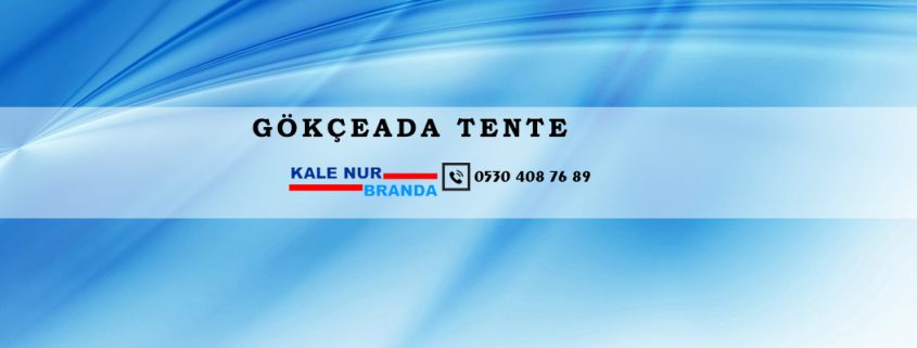 gökçeada tente, tente gökçeada, gökçeada tente imalatı, tente gökçeada telefon, gökçeada tente fiyatları, tente gökçeada üretimi, gökçeada tente firmaları