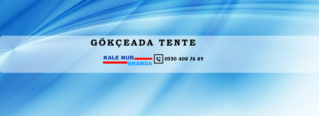 gökçeada tente, tente gökçeada, gökçeada tente imalatı, tente gökçeada telefon, gökçeada tente fiyatları, tente gökçeada üretimi, gökçeada tente firmaları